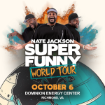 NATE JACKSON BRINGS HIS “SUPER FUNNY WORLD TOUR” TO RICHMOND ON OCTOBER 6