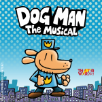 THEATERWORKSUSA’S PRODUCTION OF DOG MAN: THE MUSICAL COMES TO RICHMOND THIS MARCH