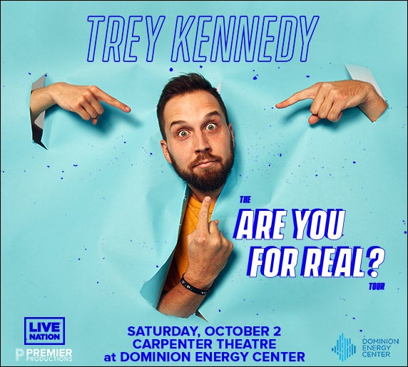 Trey Kennedy The Are You For Real? Tour Dominion Energy Center